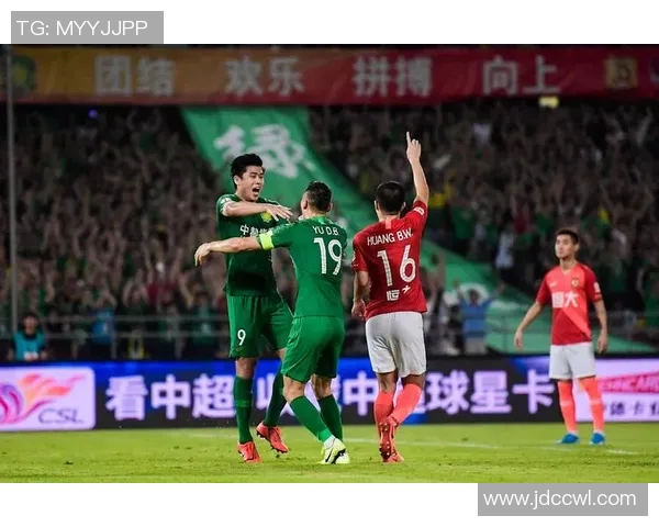 国安与恒大巅峰对决精彩回顾球迷热情不减的足球盛宴